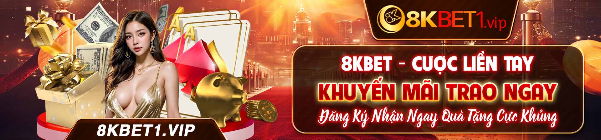 8KBET - Cược Liền tay, Khuyến mãi Trao Ngay