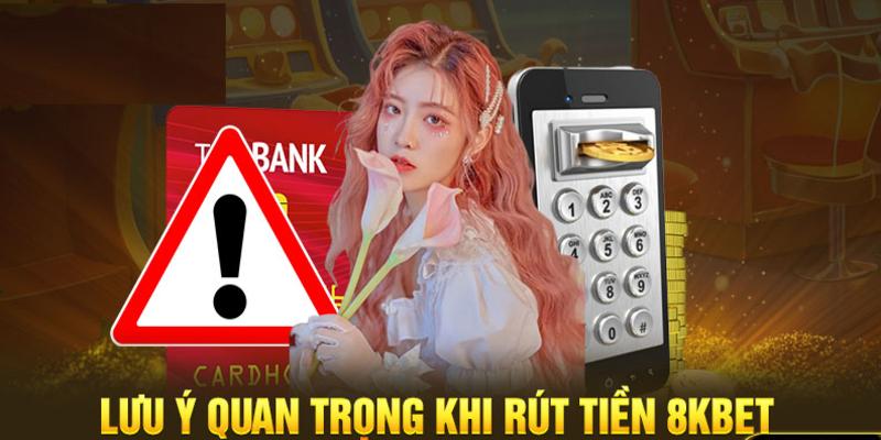 Người chơi quan tâm đến một số lưu ý rút tiền