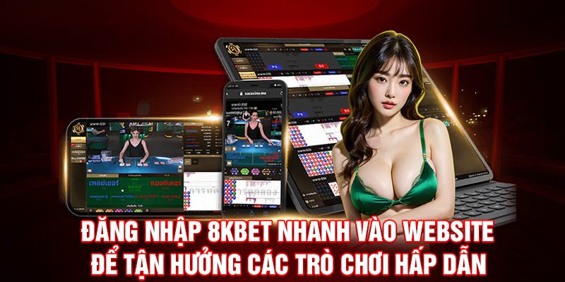 Hướng dẫn đăng nhập 8 KBET